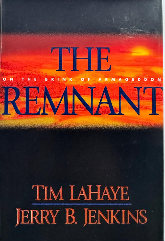 THE REMNANT. Tim LaHaye - Jerry B. Jenkins. Book from our library now available (#10 in the LEFT BEHING series). English edition.
