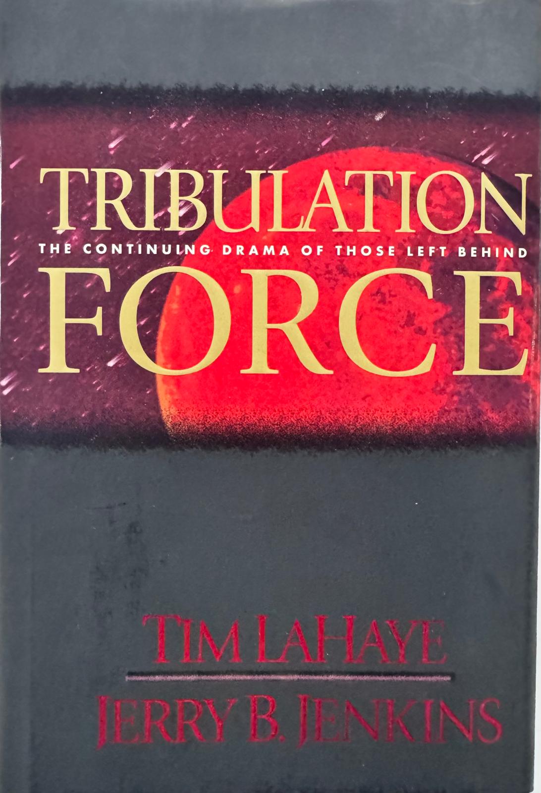 TRIBULATION FORCE. Tim LaHaye - Jerry B. Jenkins. Book from our library now available (#2 in the LEFT BEHING series). English edition.