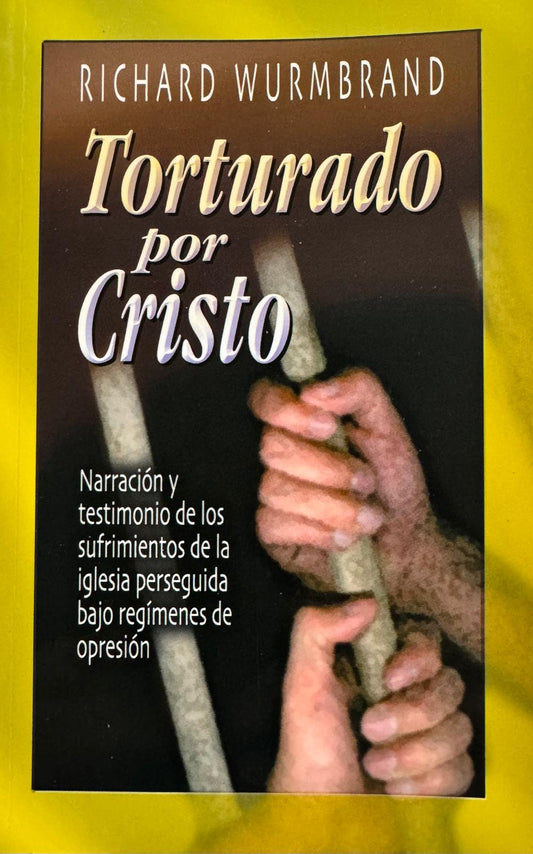 TORTURADO POR CRISTO, de Richard Wurmbrand. Libro de nuestra biblioteca ahora disponible. Edición en español.