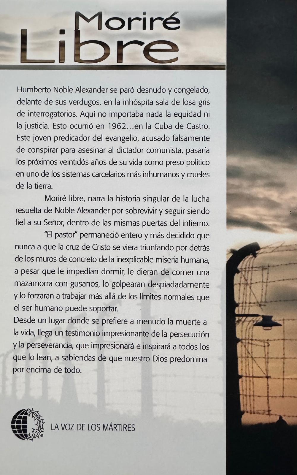 MORIRÉ LIBRE. Humberto Noble Alexander. Libro de nuestra biblioteca ahora disponible. Edición en español.